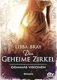 Der geheime Zirkel I, Gemmas Visionen: Roman by