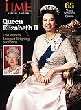 TIME Queen Elizabeth II: The World's Longest-Reigning Monarch by The Editors of TIME The Editors of TIME