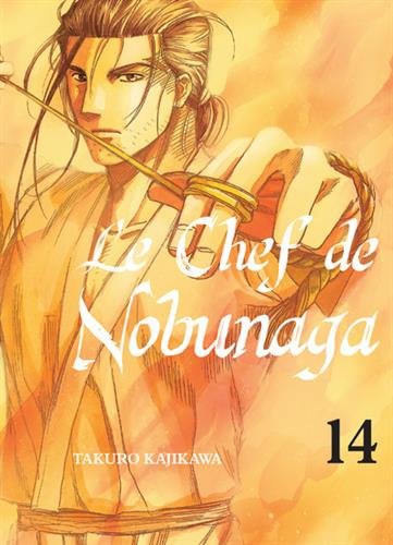 Le chef de Nobunaga, Tome 14 :