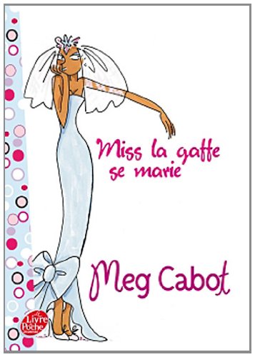 couverture de : MISS LA GAFFE SE MARIE T.3