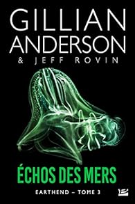 Livres Couvertures de Earthend, tome 3 : Échos des mers