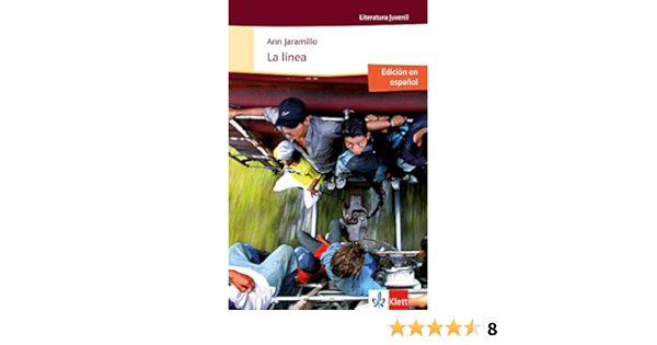 La Linea Span Schulausgabe Fur Das Niveau B1 Spanischer Originaltext Mit Annotationen Literatura Juvenil Amazon De Jaramillo Ann Bucher