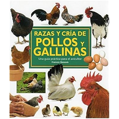 Razas Y Cria De Pollos Y Gallinas Guias Del Naturalista Ganaderia Y Avicultura Pdf Download Sylviagabriela