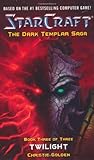 StarCraft: Twilight: Dark Templar Series Book 3 StarCraft: Twilight: Dark Templar Series Book 3
