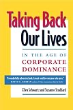 Taking Back Our Lives in the Age of Corporate Dominance (English Edition) by 