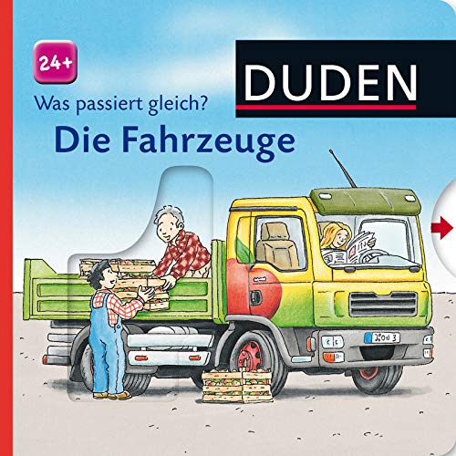 Duden: Was passiert gleich? Die Fahrzeuge: ab 24 Monaten (DUDEN Pappbilderbücher 24+ Monate)