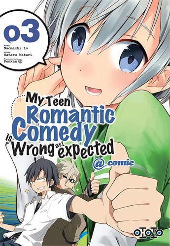 My teen romantic comedy is wrong as I expected — Tome 3