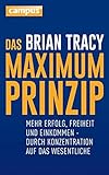 Image de Das Maximum-Prinzip: Mehr Erfolg, Freizeit und Einkommen - durch Konzentration auf das Wesentliche