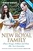 The New Royal Family - Prince George, William and Kate: The Next Generation (English Edition) by 
