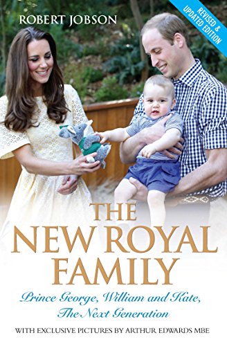 The New Royal Family - Prince George, William and Kate: The Next Generation (English Edition)