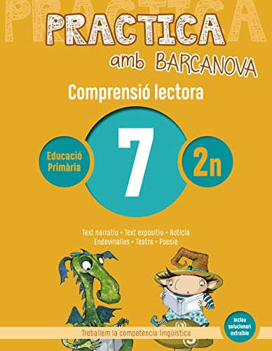 Practica amb Barcanova 7 Comprensió lectora: Text narratiu Text expositiu Notícia Endevinalles Teatre Poesia (Quad