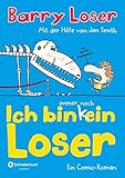 Image de Ich bin immer noch (k)ein Loser (Barry Loser, Band 2)