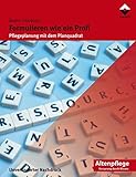 Formulieren wie ein Profi: Pflegeplanung mit dem Planquadrat (Altenpflege) by 