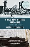 I Will Bear Witness, Volume 2: A Diary of the Nazi Years: 1942-1945 by