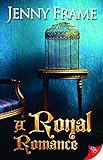 A Royal Romance by Jenny Frame