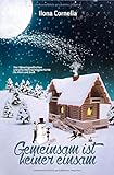 Gemeinsam ist keiner einsam: 4 Advents- und 1 Weihnachtsgeschichte by