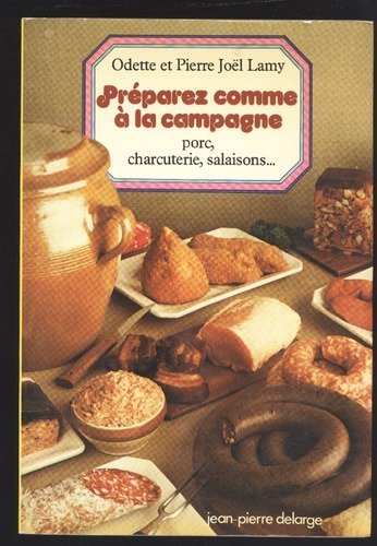 Préparez comme à la campagne porc, charcuterie, salaisons Préparez comme à la campagne porc, charcuterie, salaisons