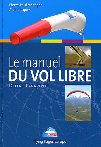 Télécharger Le manuel du vol libre de la fédération française de Vol libre Livre eBook France