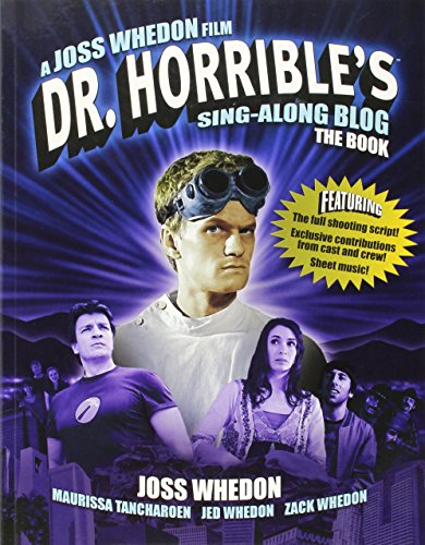 Download Dr. Horrible's Sing-Along Blog: The Book Download Dr. Horrible's Sing-Along Blog: The Book