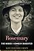 Rosemary: The Hidden Kennedy Daughter (English Edition) by 
