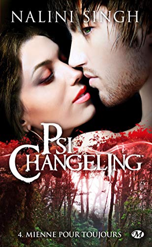 Psi-Changeling, Tome 4: Mienne pour toujours Psi-Changeling, Tome 4: Mienne pour toujours
