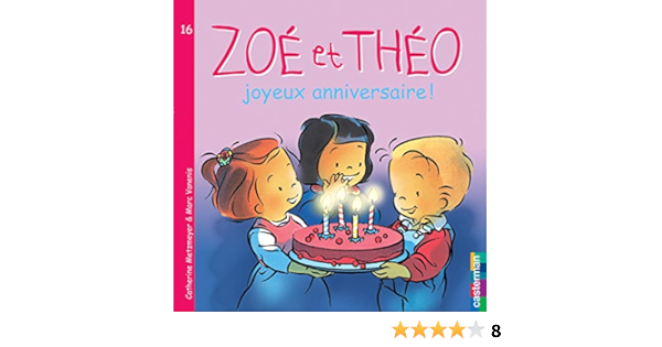 Zoe Et Theo Joyeux Anniversaire Amazon Co Uk Metzmeyer Catherine Vanenis Marc Books