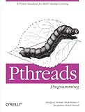 PThreads Programming: A POSIX Standard for Better Multiprocessing (A Nutshell Handbook) (English Edition) by 