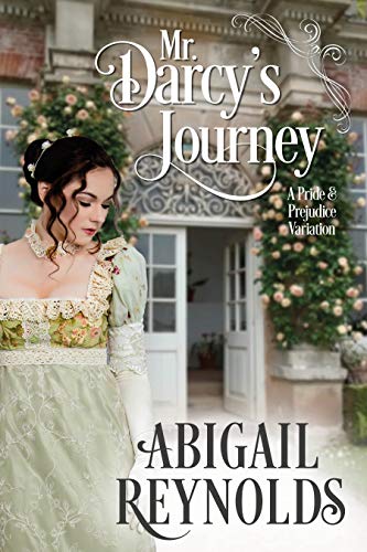 Mr. Darcy's Journey: A Pride & Prejudice Variation (English Edition)