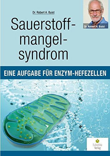 Preisvergleich Produktbild Sauerstoffmangelsyndrom: Eine Aufgabe für Enzym-Hefezellen