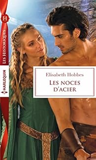 Les Noces D Acier Elisabeth Hobbes Babelio