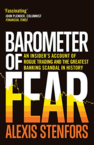 Download Barometer of Fear: An Insider’s Account of Rogue Trading and the Greatest Banking Scandal in History Download Barometer of Fear: An Insider’s Account of Rogue Trading and the Greatest Banking Scandal in History