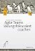 Agile Teams lösungsfokussiert coachen by