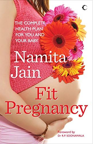 Fit Pregnancy : The Complete Health Plan For You And Your Baby