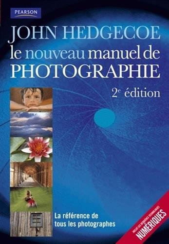 Download Le nouveau manuel de photographie 2e ed