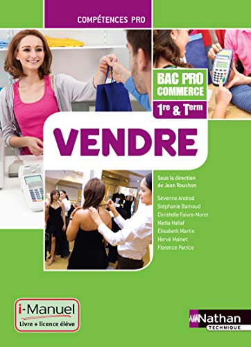 Télécharger Vendre - 1re/ Term Bac Pro Commerce PDF