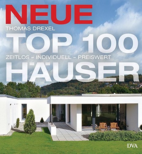 Cover zum Buch Neue Top 100 Häuser: Zeitlos: Individ...