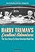 Harry Truman's Excellent Adventure: The True Story of a Great American Road Trip by 