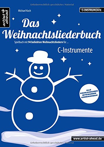 Download Das Weihnachtsliederbuch: Spielbuch mit 94 beliebten Weihnachtsliedern für C-Instrumente (z. B. für Querflöte, Blockflöte, Geige, Violine, Oboe). Songbook. Musiknoten Download Das Weihnachtsliederbuch: Spielbuch mit 94 beliebten Weihnachtsliedern für C-Instrumente (z. B. für Querflöte, Blockflöte, Geige, Violine, Oboe). Songbook. Musiknoten