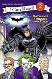 The Dark Knight: Batman's Friends and Foes (I Can Read Books: Level 2 (Pb)) by Catherine Hapka, Adrian Barrios