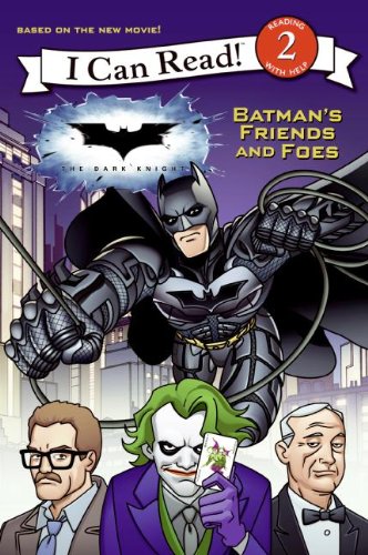 The Dark Knight: Batman's Friends and Foes (I Can Read Books: Level 2 (Pb))