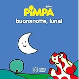 Pimpa. Buonanotte, luna! Ediz. a colori