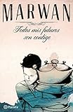  Todos mis futuros son contigo ((Fuera de colección))
