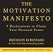 The Motivation Manifesto: 9 Declarations to Claim Your Personal Power by Brendon Burchard