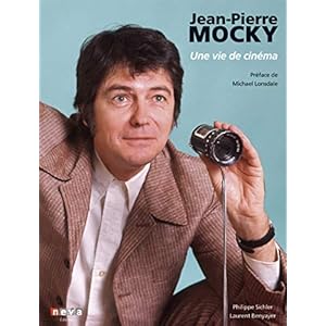 Jean-Pierre Mocky: Une vie de cinéma. Préface de Michael Lonsdale