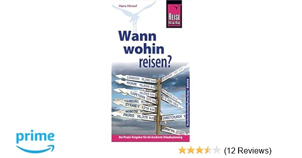 Reise Know How Wann Wohin Reisen Der Praxis Ratgeber Fur Die