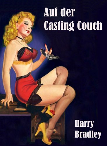 Auf Der Casting Couch German Edition Ebook Harry Bradley