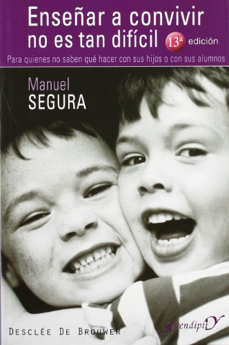 Download Enseñar a convivir no es tan difícil. Para quienes no saben qué hacer con sus hijos o con sus alumnos (Serendipity) Download Enseñar a convivir no es tan difícil. Para quienes no saben qué hacer con sus hijos o con sus alumnos (Serendipity)
