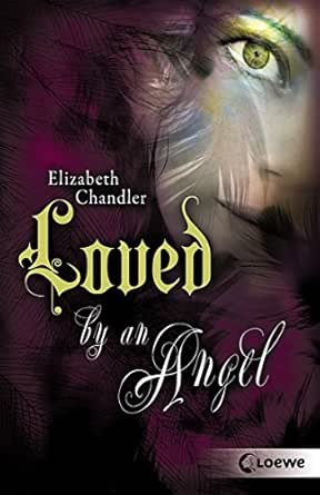 Kissed By An Angel 2 Loved By An Angel German Edition Ebook Chandler Elizabeth Max Claudia Amazon In Kindle Store