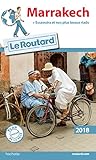 Guide du Routard Marrakech 2018: (+ Essaouira et nos plus beaux riads)