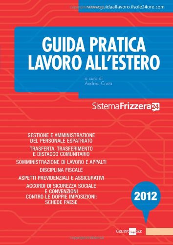 Guida pratica lavoro all'estero 2012 Guida pratica lavoro all'estero 2012